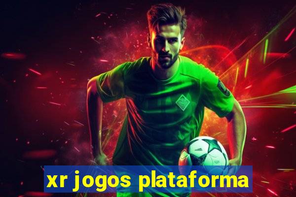 xr jogos plataforma